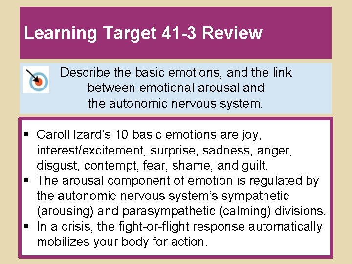 Learning Target 41 -3 Review Describe the basic emotions, and the link between emotional