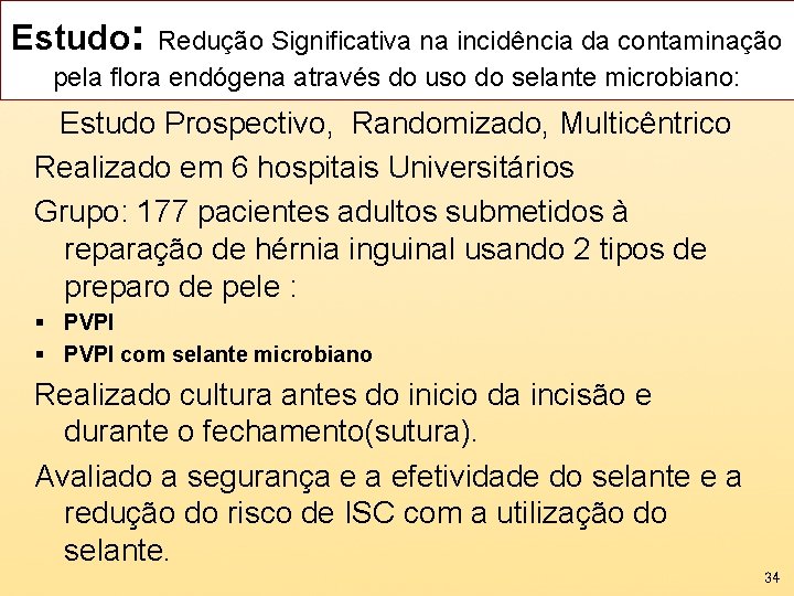 Estudo: Redução Significativa na incidência da contaminação pela flora endógena através do uso do