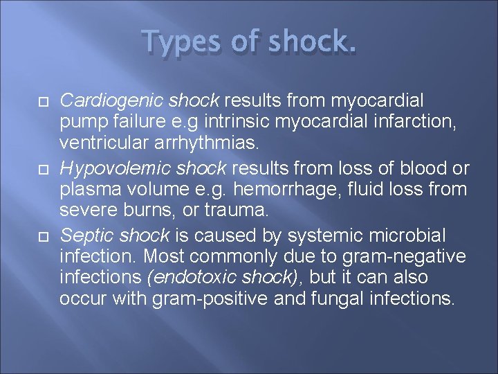 Types of shock. Cardiogenic shock results from myocardial pump failure e. g intrinsic myocardial
