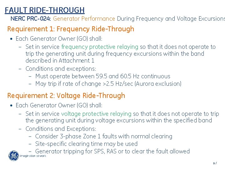 FAULT RIDE-THROUGH NERC PRC-024: Generator Performance During Frequency and Voltage Excursions Requirement 1: Frequency