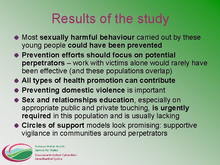 Results of the study Most sexually harmful behaviour carried out by these young people