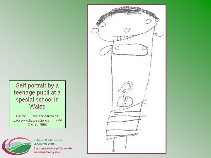 Self-portrait by a teenage pupil at a special school in Wales Laxton, J Sex