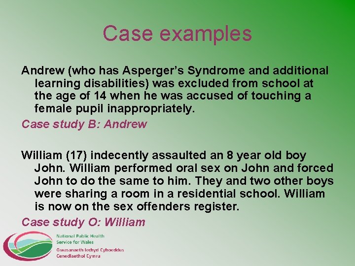 Case examples Andrew (who has Asperger’s Syndrome and additional learning disabilities) was excluded from