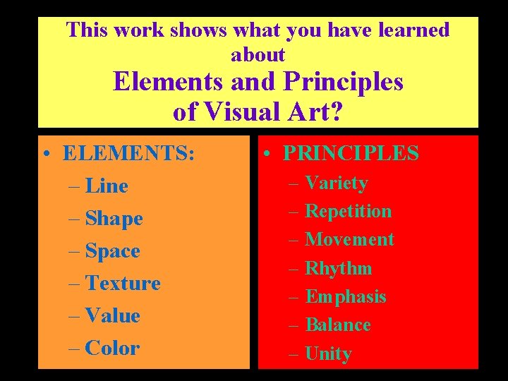 This work shows what you have learned about Elements and Principles of Visual Art?