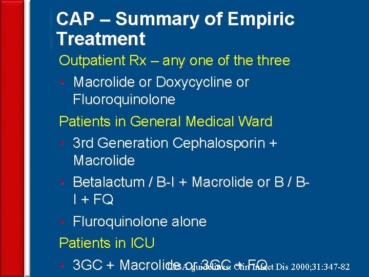 CAP – Summary of Empiric Treatment Outpatient Rx – any one of the three