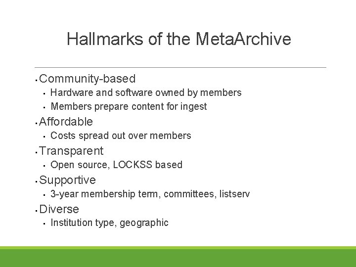 Hallmarks of the Meta. Archive • Community-based • • • Affordable • • Open