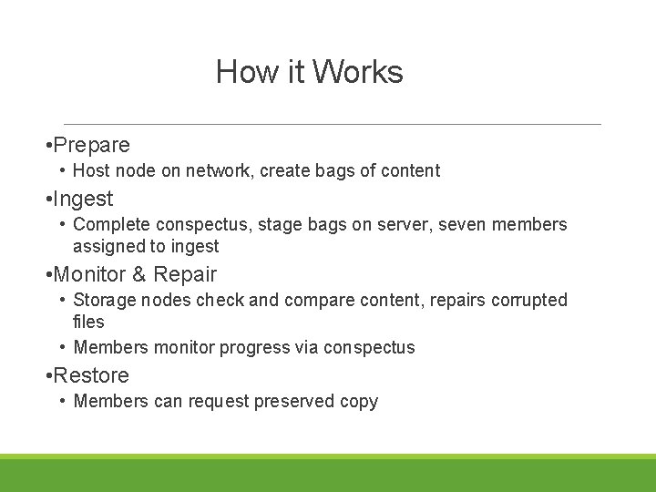 How it Works • Prepare • Host node on network, create bags of content