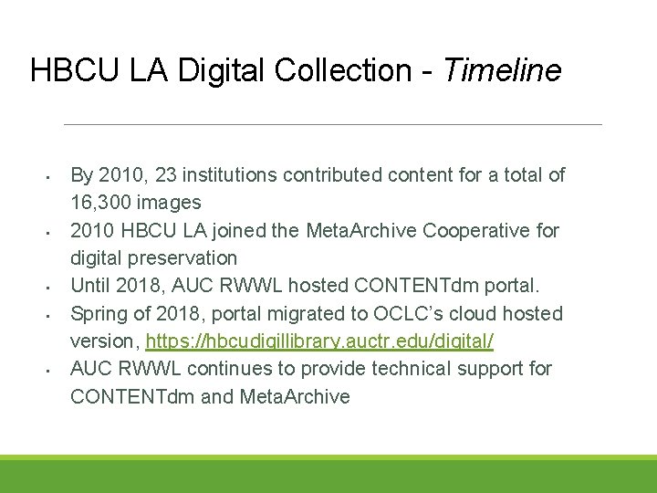 HBCU LA Digital Collection - Timeline • • • By 2010, 23 institutions contributed