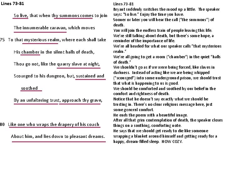  Lines 73 -81 Bryant suddenly switches the mood up a little. The speaker