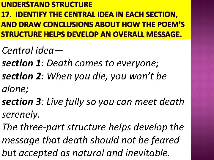 UNDERSTAND STRUCTURE 17. IDENTIFY THE CENTRAL IDEA IN EACH SECTION, AND DRAW CONCLUSIONS ABOUT