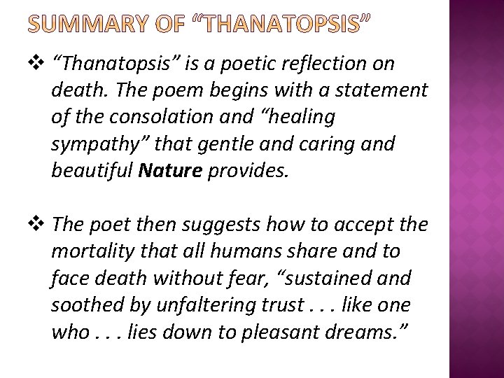 v “Thanatopsis” is a poetic reflection on death. The poem begins with a statement