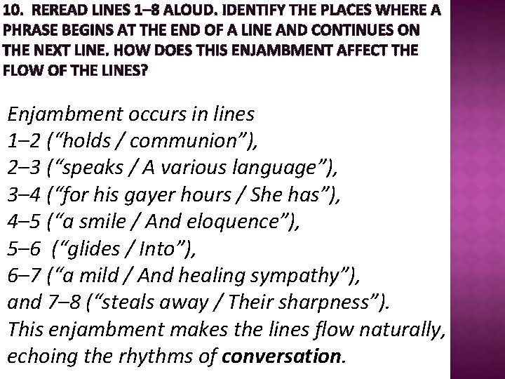 10. REREAD LINES 1– 8 ALOUD. IDENTIFY THE PLACES WHERE A PHRASE BEGINS AT