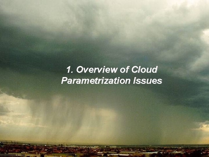 1. Overview of Cloud Parametrization Issues 4 