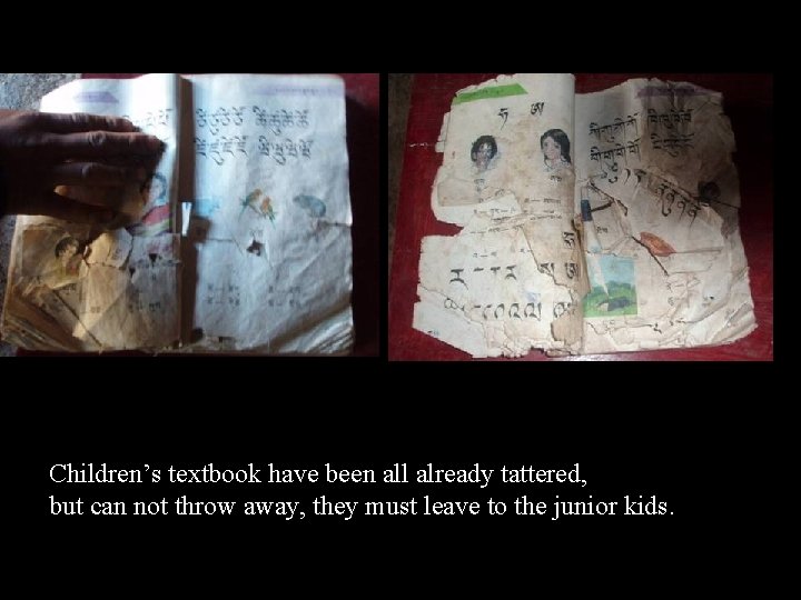 Children’s textbook have been all already tattered, but can not throw away, they must