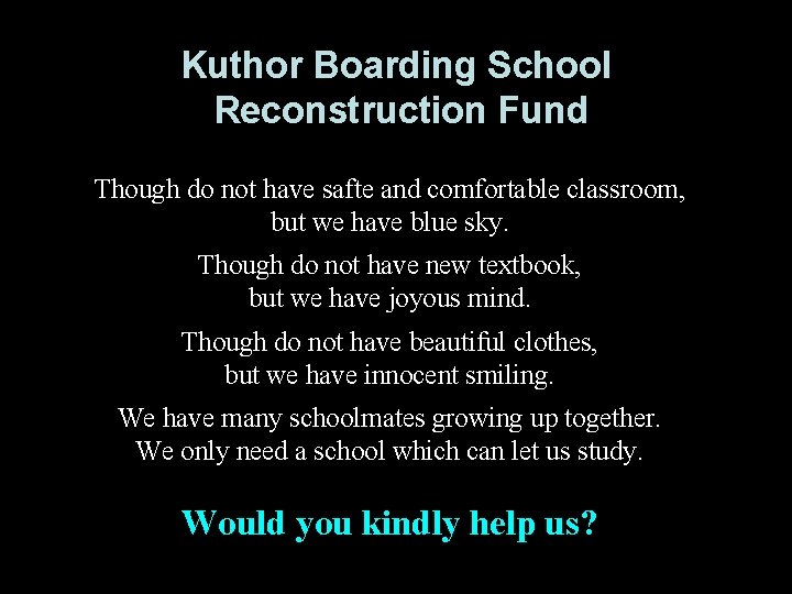 Kuthor Boarding School Reconstruction Fund Though do not have safte and comfortable classroom, but