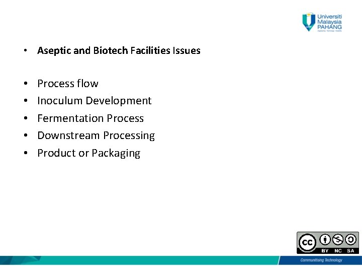 • Aseptic and Biotech Facilities Issues • • • Process flow Inoculum Development
