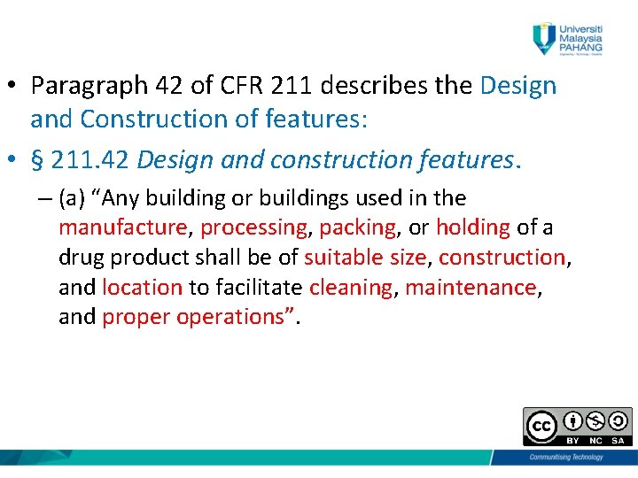  • Paragraph 42 of CFR 211 describes the Design and Construction of features: