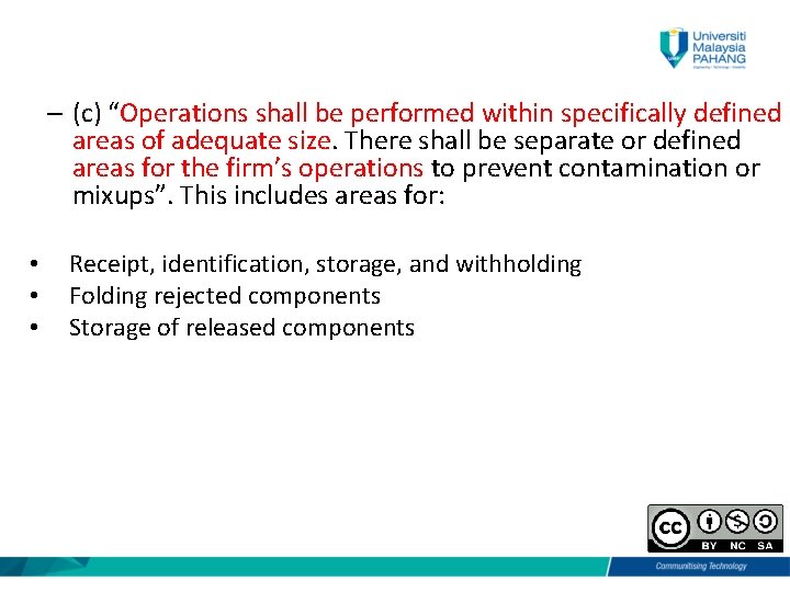 – (c) “Operations shall be performed within specifically defined areas of adequate size. There