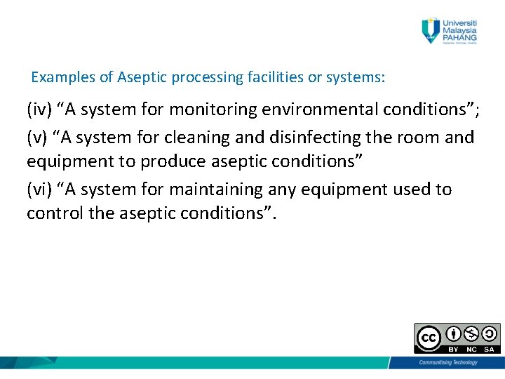 Examples of Aseptic processing facilities or systems: (iv) “A system for monitoring environmental conditions”;