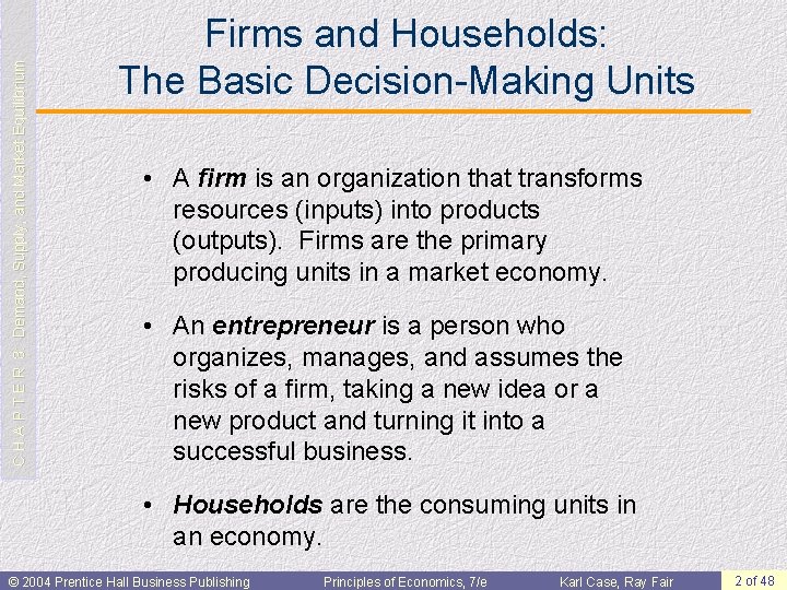 C H A P T E R 3: Demand, Supply, and Market Equilibrium Firms