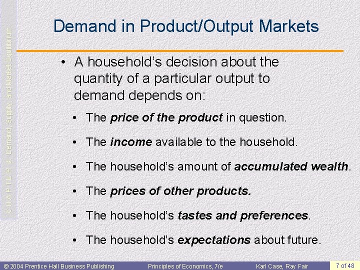 C H A P T E R 3: Demand, Supply, and Market Equilibrium Demand