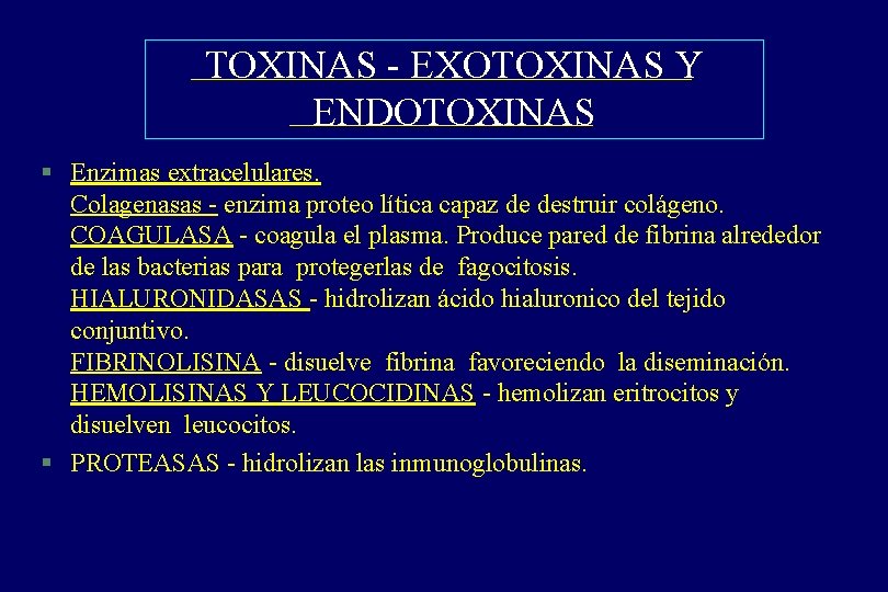 TOXINAS - EXOTOXINAS Y ENDOTOXINAS § Enzimas extracelulares. Colagenasas - enzima proteo lítica capaz TOXINAS - EXOTOXINAS Y ENDOTOXINAS § Enzimas extracelulares. Colagenasas - enzima proteo lítica capaz