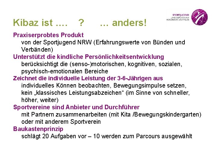 Kibaz ist …. ? … anders! Praxiserprobtes Produkt von der Sportjugend NRW (Erfahrungswerte von