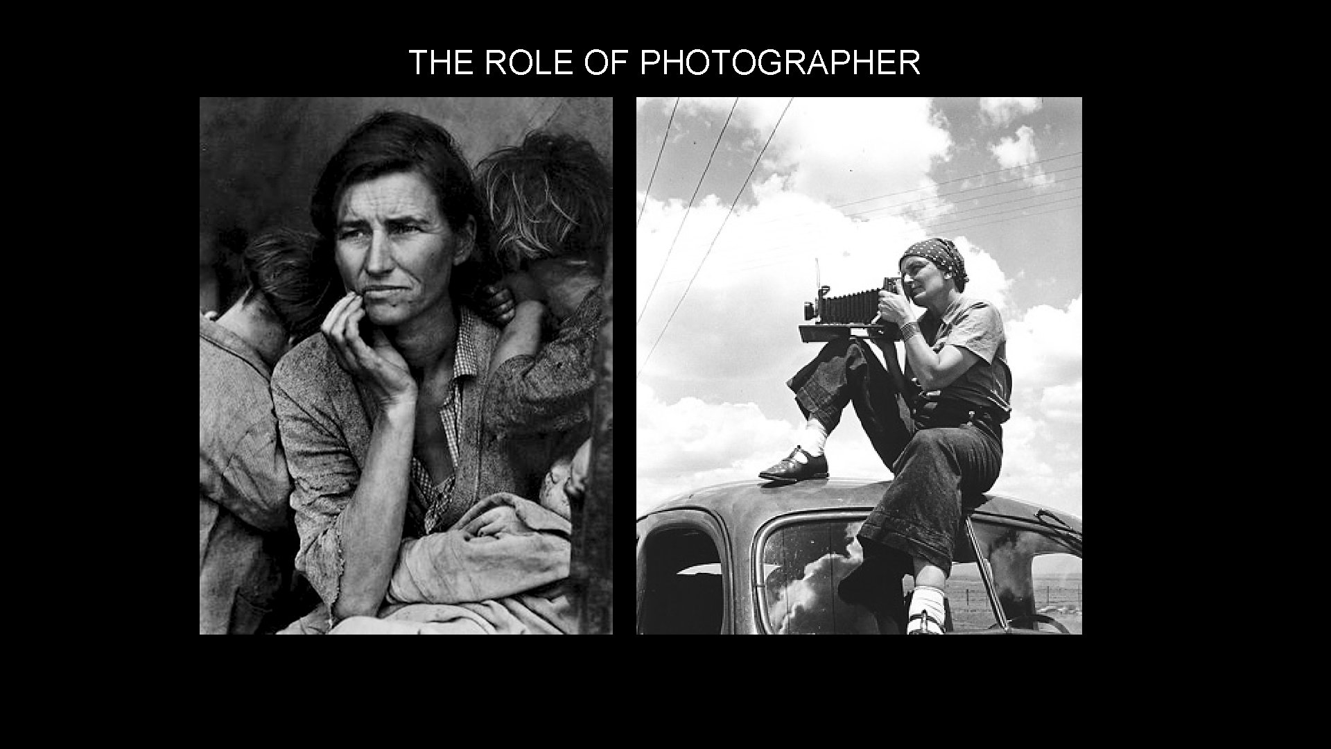 THE ROLE OF PHOTOGRAPHER 