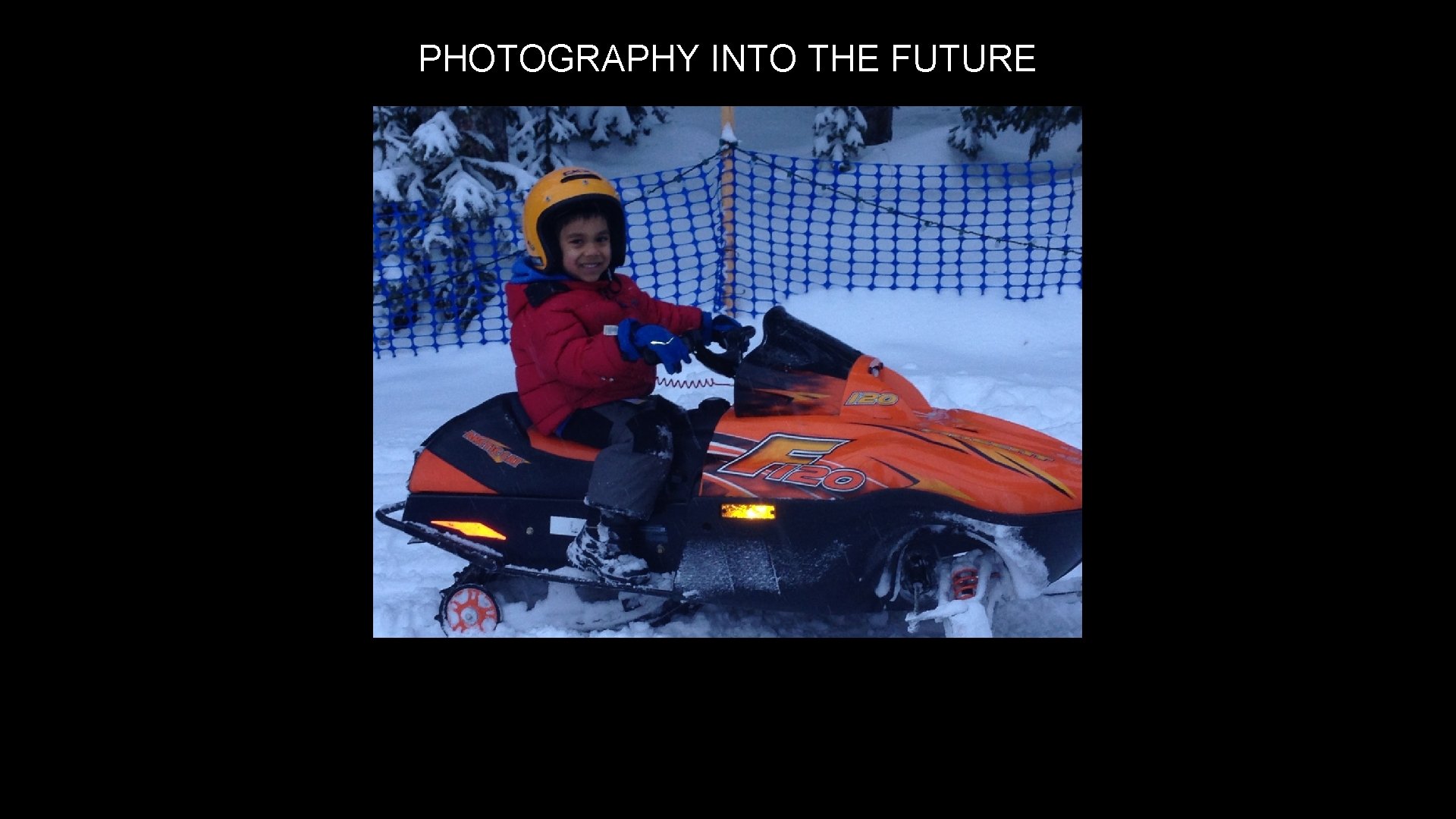 PHOTOGRAPHY INTO THE FUTURE 