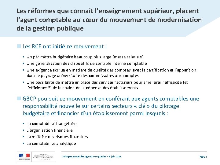 Les réformes que connait l’enseignement supérieur, placent l’agent comptable au cœur du mouvement de