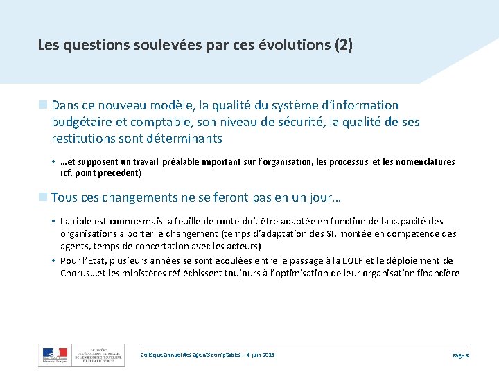 Les questions soulevées par ces évolutions (2) n Dans ce nouveau modèle, la qualité