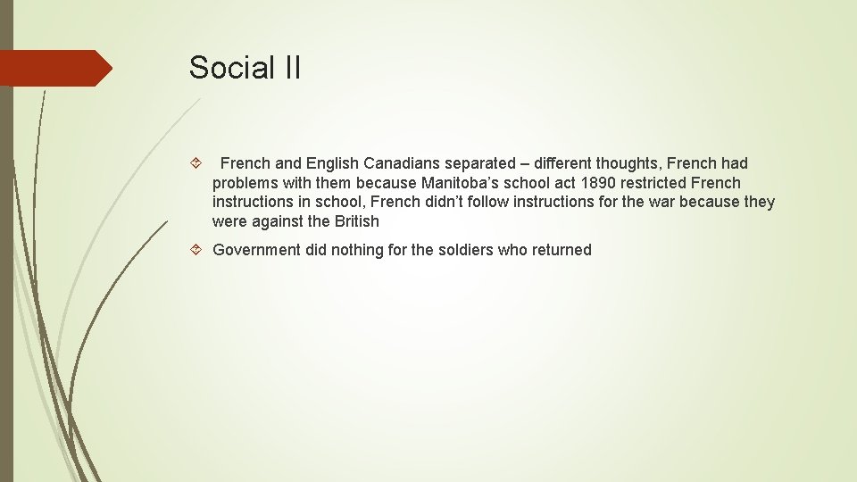 Social II French and English Canadians separated – different thoughts, French had problems with