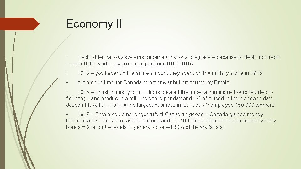 Economy II • Debt ridden railway systems became a national disgrace – because of