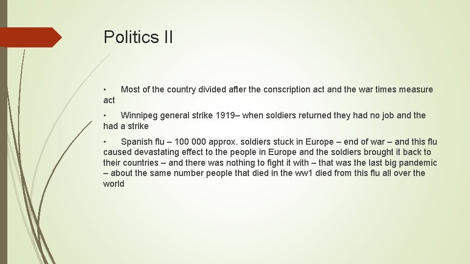 Politics II • Most of the country divided after the conscription act and the