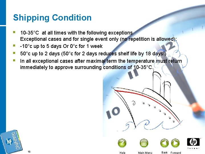Shipping Condition § § 10 -35°C at all times with the following exceptions Exceptional