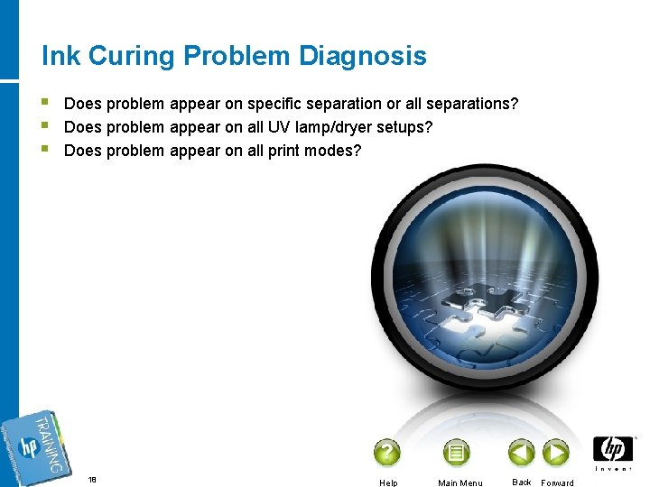 Ink Curing Problem Diagnosis § § § Does problem appear on specific separation or