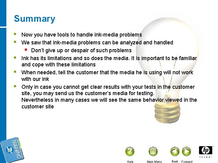 Summary § § § Now you have tools to handle ink-media problems We saw
