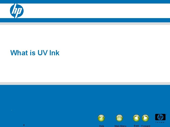 What is UV Ink 6 Help Main Menu Back Forward 