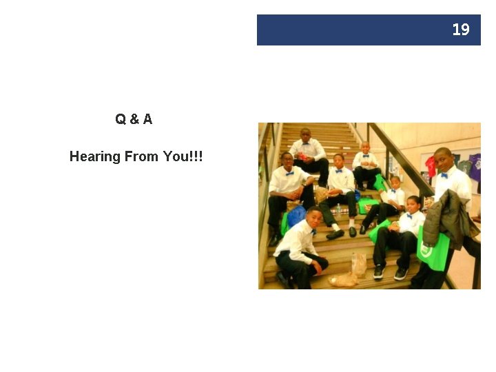 19 Q & A Hearing From You!!! 