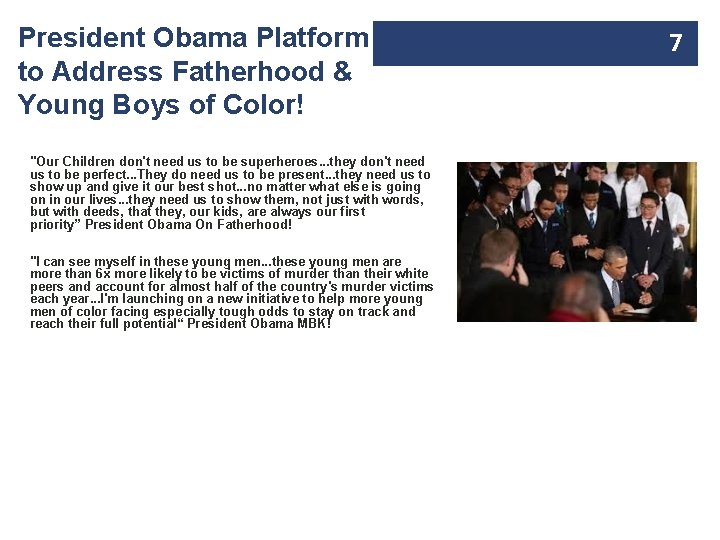 President Obama Platform to Address Fatherhood & Young Boys of Color! "Our Children don't