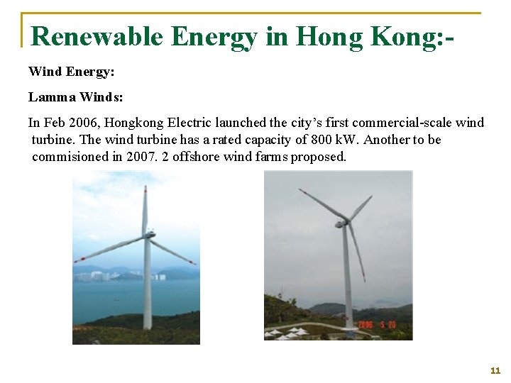 Renewable Energy in Hong Kong: Wind Energy: Lamma Winds: In Feb 2006, Hongkong Electric