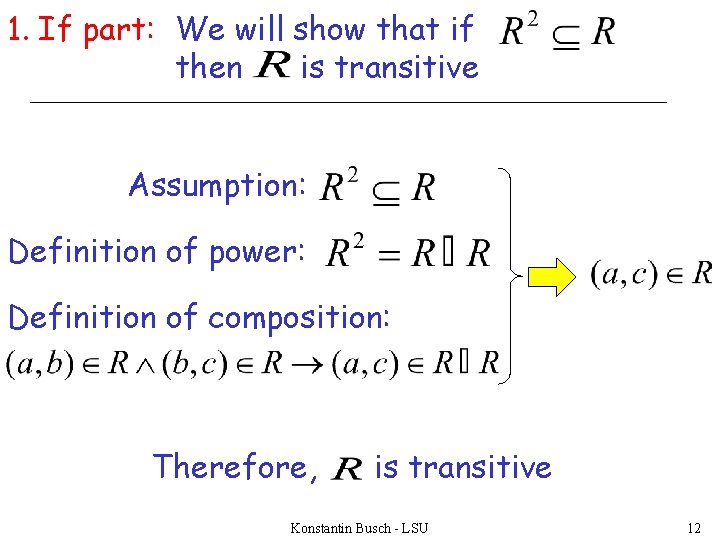 1. If part: We will show that if then is transitive Assumption: Definition of