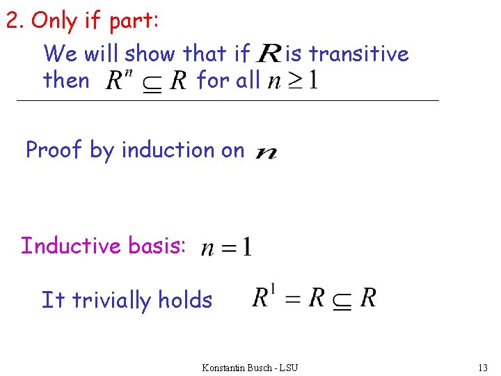 2. Only if part: We will show that if then for all is transitive