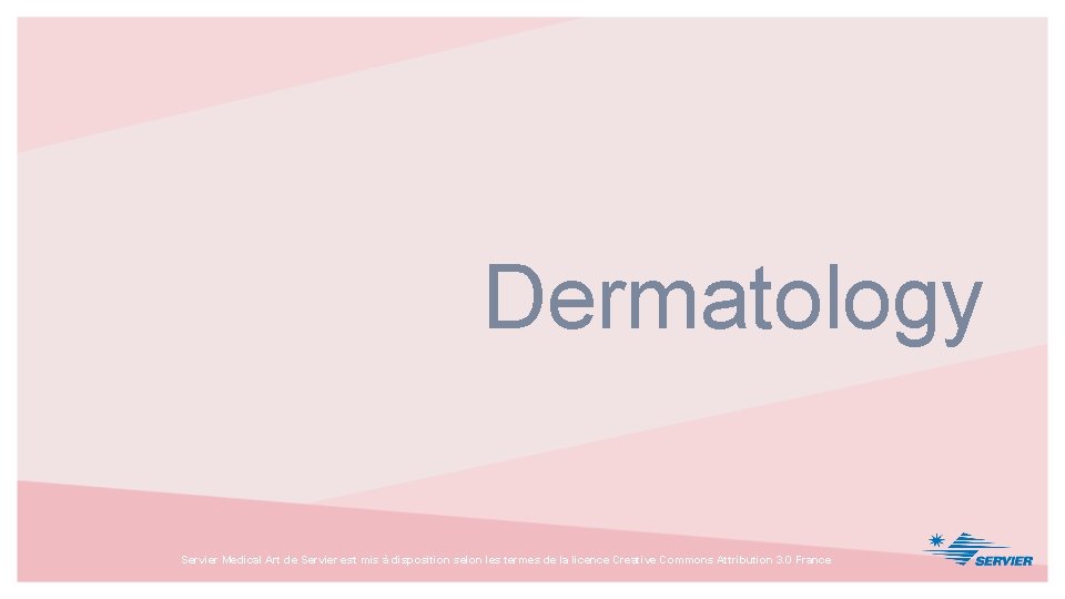 Dermatology Servier Medical Art de Servier est mis à disposition selon les termes de