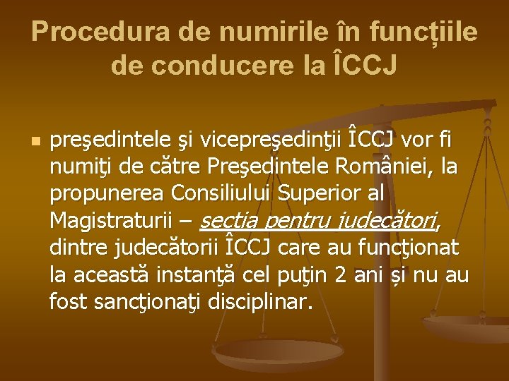 Procedura de numirile în funcțiile de conducere la ÎCCJ n preşedintele şi vicepreşedinţii ÎCCJ