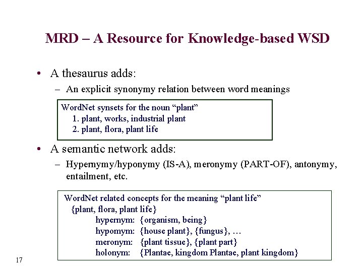 MRD – A Resource for Knowledge-based WSD • A thesaurus adds: – An explicit