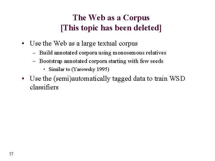 The Web as a Corpus [This topic has been deleted] • Use the Web