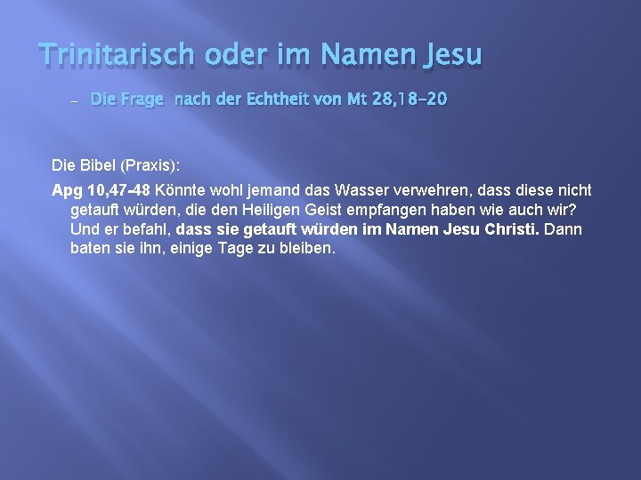 Trinitarisch oder im Namen Jesu - Die Frage nach der Echtheit von Mt 28,