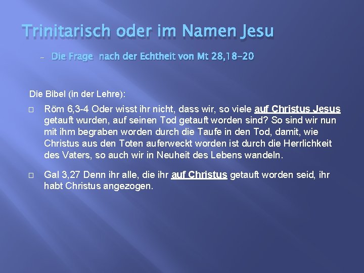 Trinitarisch oder im Namen Jesu - Die Frage nach der Echtheit von Mt 28,