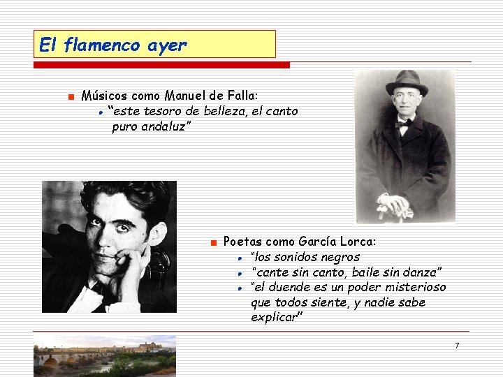 El flamenco ayer ■ Músicos como Manuel de Falla: ● “este tesoro de belleza,